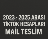 2X 2023 2025 ARASI TİKTOK MAİL DEĞİŞEN HESAPLAR