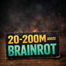 20M - 200M Arası Brainrot 20M - 200M Arası Brainrot