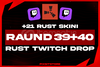 ⭐️ 21 Skin | 39+40 Twitch Drop OTO TESLİMAT