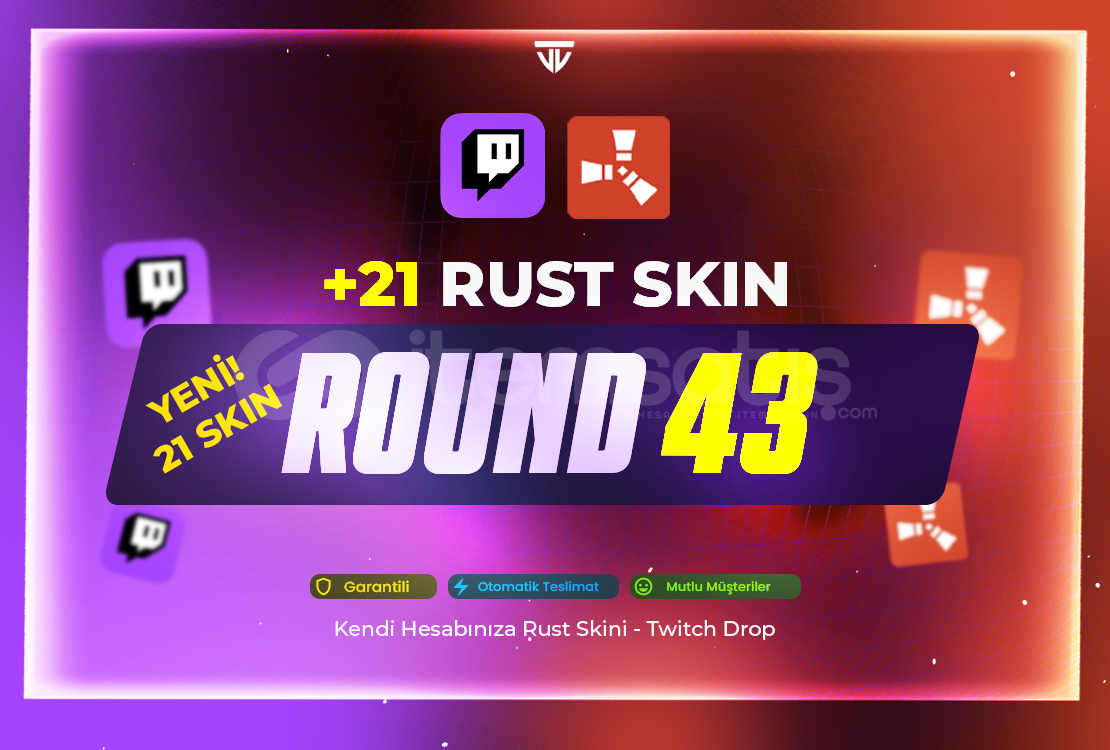 21 Skin - Round 43 Twitch Drop | Rust - Garantİ  21 Skin - Round 43 Twitch Drop | Rust - Garantİ