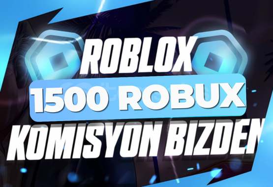 ⚡(2143) 1500 ROBUX |⭐KOMİSYON ÖDENİYOR! ⚡(2143) 1500 ROBUX |⭐KOMİSYON ÖDENİYOR!