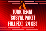 24 GB FULL FİX TÜRK TEMA SOSYAL PAKET!