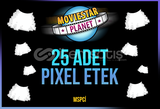 25 adet Pixel Etek - ⚡Anında Teslimat⚡