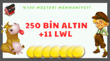 250 BİN ALTIN +11 LEVEL İÇİN