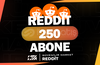 250 Reddit Abone - KEŞFET