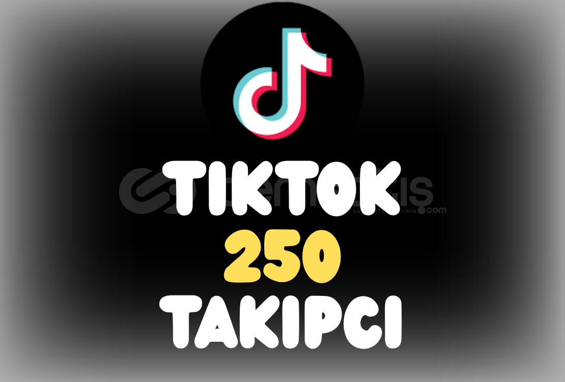 250 Tiktok Takipçi 250 Tiktok Takipçi