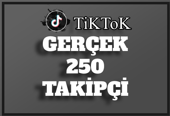 250 TikTok Takipçi Anlık + Kaliteli