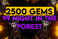 ⭐️ 2500 GEMS - 99 NIGHT IN THE FOREST