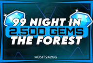 ⭐️ 2500 GEMS - 99 NIGHT IN THE FOREST ⭐️ 2500 GEMS - 99 NIGHT IN THE FOREST