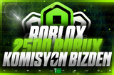 ⭐2500 Robux⭐ + KOMİSYON BİZDEN