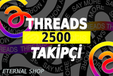 2500 Threads Gerçek Takipçi - KEŞFET