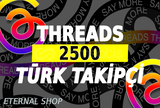 2500 Threads Türk Takipçi - KEŞFET