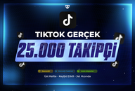 25.000 Gerçek Takipçi | Garantili - TikTok