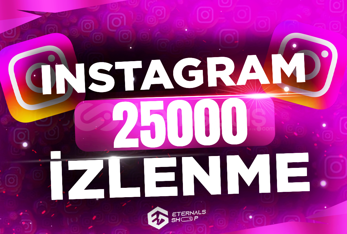 25000 İnstagram İzlenme - KEŞFET ETKİLİ 25000 İnstagram İzlenme - KEŞFET ETKİLİ