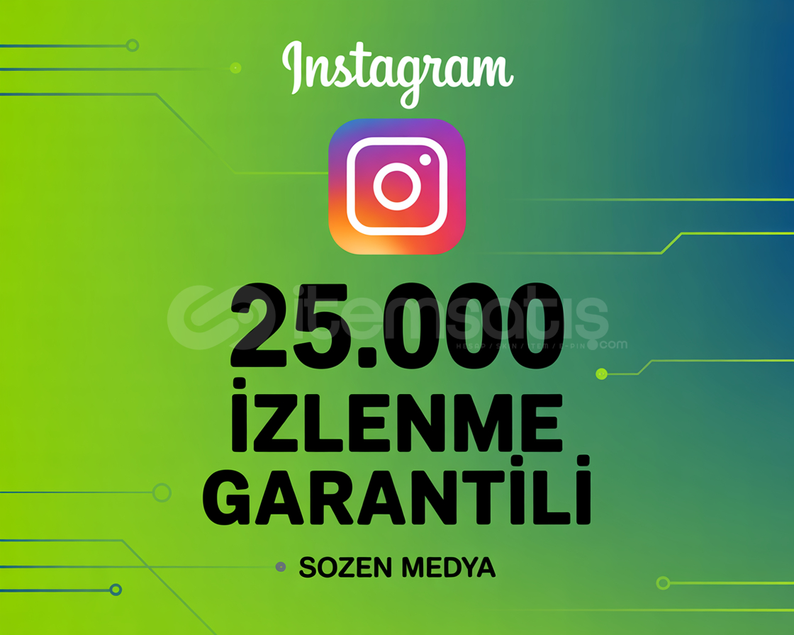 25.000 İZLENME İNSTAGRAM HIZLI GÖNDERİM 25.000 İZLENME İNSTAGRAM HIZLI GÖNDERİM