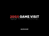 250X GAME VISIT