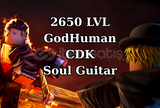 2650 LVL, GodHuman, CDK + Soul Guitar | Hesap