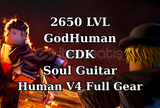 2650 LVL+Godhuman+Soul Guitar + CDK + Human V4