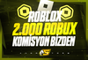 ✨(2858) 2000 Robux - KOMİSYON BİZDEN✨