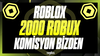 (2858) 2000 Robux - Komisyon Bizden
