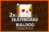 ⭐2x HUGE SKATEBOARD BULLDOG⭐ PS99