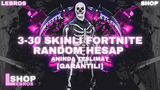 ⭐3-30 Skinli Fortnite Random Hesap [Garantili]