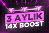 3 AYLIK 14x BOOST | DİSCORD