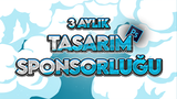 ⭐️ 3 AYLIK TASARIM SPONSORLUĞU ⭐️