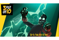 3 out of 10, EP 5: The Rig Is Up! + Garanti