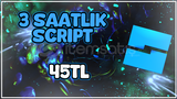 ⭐3 Saatlik Script⭐