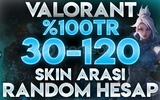 ⭐30-120 SKİN⭐ SKİN TR SUNUCU VALORANT RANDOM