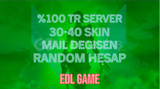 30-40 SKİNLİ TR SUNUCU KESİN MAİL DEĞİŞEN HESAP