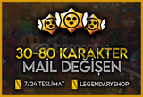 ⭐[30-90 Karakter Garanti Mail Değişen⭐