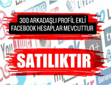 300 ARKADAŞLI PROFİL EKLİ FACEBOOK HESAPLAR 