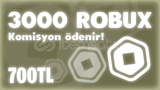 3000 ROBUX + KOMİSYON BİZDEN