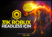 31K ROBUX HEADLESS ILANI (AÇIKLAMAYI OKUYUNUZ)