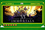 33 Immortals + Online Mevcut
