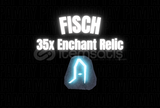 Fisch 35x Enchant Relic