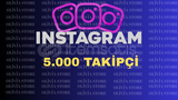 365 GÜN GARANTİLİ 5.000 İNSTAGRAM TAKİPÇİ 