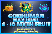 ✅4 - 10 MYTH FRUİT + GODHUMAN + MAX LEVEL