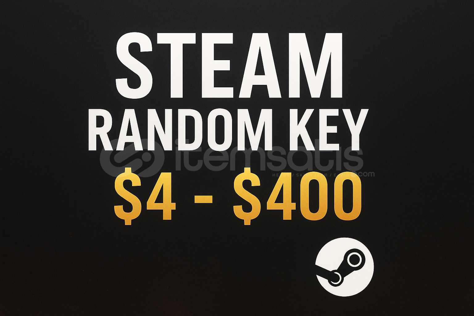 4$-400$ ARASI RANDOM KEY (ANINDA TESLİMAT) 4$-400$ ARASI RANDOM KEY (ANINDA TESLİMAT)