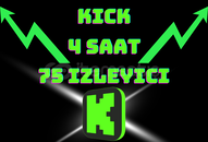 [ 4 Saat ] 75 İzleyici - Kick Canlı İzleyici
