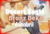 ⭐4 Stickerli Desert Eagle Bronz Deko⭐