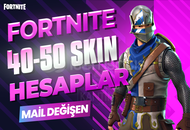 40-50 SKIN PREMIUM MAİL DEĞİŞEN FORTNITE HESAP