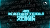 40-49 KARAKTERLİ HESAPLARINIZ ALINR