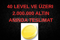 ⚡+40 level ve üzeri 2.000.000 altın⚡ ⚡+40 level ve üzeri 2.000.000 altın⚡