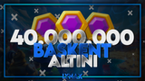 ✨ 40 MILYON BASKENT ALTINI ✨