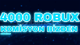 4000 Robux(KOMİSYON ÖDENİYOR)