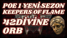40+2 DIVINE ORB l KEEPERS FLAME POE1 Yeni Sezon