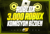 ✨(4286) 3000 Robux - KOMİSYON BİZDEN✨